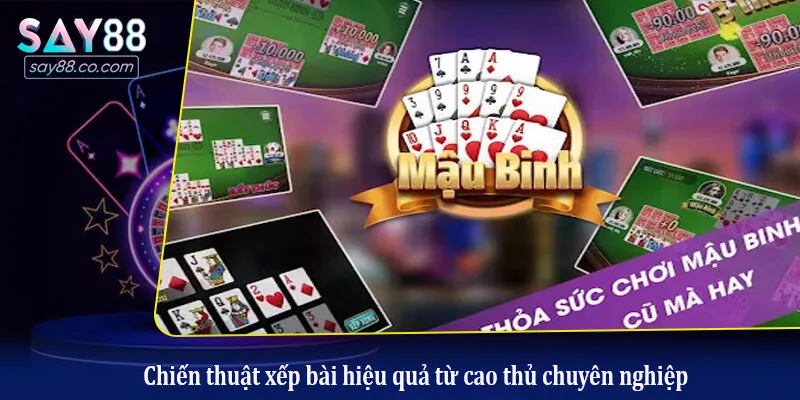 Mini Mậu Binh - Hướng Dẫn Cách Chơi Và Mẹo Xếp Bài Bất Bại Chiến thuật xếp bài hiệu quả từ cao thủ chuyên nghiệp