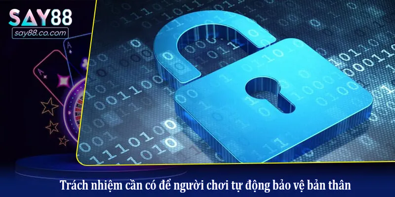 Bảo Mật Say88 Trách nhiệm cần có để người chơi tự động bảo vệ bản thân